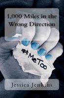 1,000 Miles in the Wrong Direction 1717172148 Book Cover