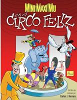 Mini Maxi Mu En El Circo Feliz 1492837695 Book Cover