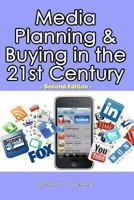 Media Planning & Buying In the 21st Century 1456505300 Book Cover