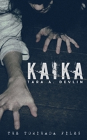 Kaika (The Torihada Files) B08HV8HS3R Book Cover