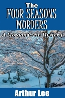 The Four Seasons Murders (Morgan Crew Murder Mystery Series) 061583938X Book Cover