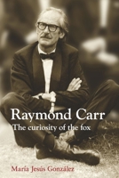 Raymond Carr: The Curiosity of the Fox 1845197321 Book Cover