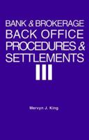 Bank and Brokerage Back Office Procedures and Settlement: A Guide for Managers and Their Advisors 0814405347 Book Cover