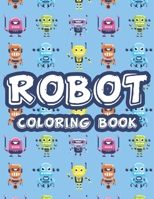 Robot Coloring Book: Boys Robot Coloring Sheets, Art Pages With Designs And Illustrations Of Robots To Color B08L5W32JH Book Cover