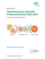 Zukunftsszenario Altenhilfe Schleswig-Holstein 2030/2045: Auswertung der Online-Beteiligung (ISÖ-Text 2017-2) 3746063922 Book Cover