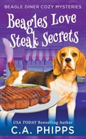 Beagles Love Steak Secrets B0B4CHRBXG Book Cover