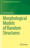 Morphological Models of Random Structures 3030754510 Book Cover
