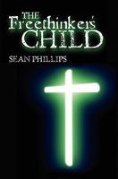 The Freethinker's Child 1453737154 Book Cover