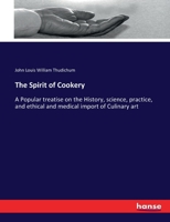 The Spirit of Cookery 3744789489 Book Cover
