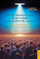 Les extraordinaires aventures des enfants indigo (t,2) (French Edition) 2355238677 Book Cover