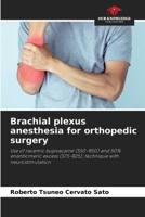 Brachial plexus anesthesia for orthopedic surgery 6208176182 Book Cover