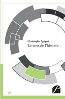 Le sens de l'histoire (French Edition) 2754728244 Book Cover