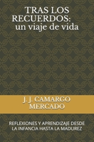 TRAS LOS RECUERDOS: un viaje de vida: REFLEXIONES Y APRENDIZAJE DESDE LA INFANCIA HASTA LA MADUREZ (Spanish Edition) B0FJRLQF4V Book Cover