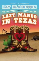 Last Mango in Texas 0446579610 Book Cover