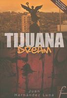 Tijuana dream 9707103655 Book Cover
