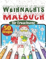 Weihnachtsmalbuch f�r Erwachsene: Malbuch f�r Erwachsene Weihnachten im Winterzauber, Malbuch zur Entspannung, Entspannung f�r Erwachsene, Malbuch Erwachsene Entspannung, Zen Malbuch f�r Erwachsene, W B08KH2KB1C Book Cover