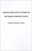 Adventures and Letters of Richard Harding Davis 1596050799 Book Cover