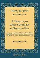 A Tribute to Carl Sandburg at Seventy-Five 0259796948 Book Cover