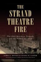 The Strand Theatre Fire: The 1941 Brockton Tragedy and the Fallen Thirteen 1467135275 Book Cover