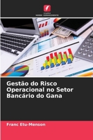 Gestão do Risco Operacional no Setor Bancário do Gana (Portuguese Edition) 6630015606 Book Cover
