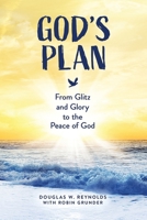 God's Plan: From Glitz and Glory to the Peace of God 1734243503 Book Cover
