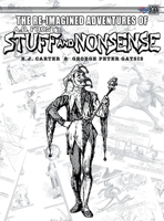 The Re-Imagined Adventures of A.B. Frost's Stuff and Nonsense 1895462541 Book Cover