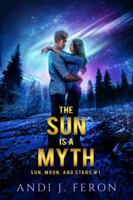 The Sun is a Myth (Sun, Moon, and Stars) 1951802136 Book Cover