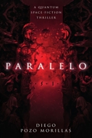 Paralelo: An illustrated quantum space fiction & horror thriller B0G8WY4MC4 Book Cover