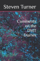 Comments on the Dmt Diaries 1502437023 Book Cover