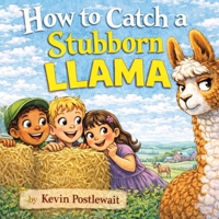 How to Catch a Stubborn Llama B0GTPXQCQM Book Cover