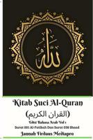 Kitab Suci Al-Quran (القران الكريم) Edisi Bahasa Arab Vol 1 Surat 001 Al-Fatihah Dan Surat 038 Shaad 036897538X Book Cover