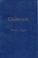 Godworm: A Volume of Poetry 0773400230 Book Cover