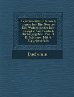 Experimentaluntersuchungen über die Gesetze des Widerstandes der Flüssigkeiten 1286929091 Book Cover