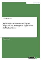 Nightingale Mentoring. Beitrag des Projektes zur Bildung von angehenden DaZ-Lehrkräften 3668699313 Book Cover