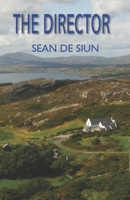 The Director: Stories By Sean De Siun 0980604974 Book Cover