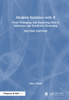 Modern Statistics with R: From Wrangling and Exploring Data to Inference and Predictive Modelling 1032497459 Book Cover