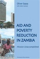 Aid and Poverty Reduction in Zambia: Mission Unaccomplished 9171064893 Book Cover