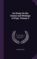 An Essay on the Genius and Writings of Pope; Volume 2 1145264859 Book Cover