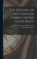 The History of the Chaplain Corps, United States Navy: Vol. 5 1015983669 Book Cover