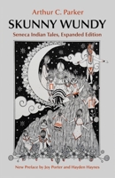 Skunny Wundy: Seneca Indian Tales, Expanded Edition (The Iroquois and Their Neighbors) 0815612281 Book Cover
