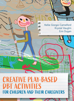 Creative Play-Based Dbt Activities for Children and Their Parents 1538138662 Book Cover