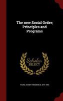 The new social order; principles and programs 1018146474 Book Cover