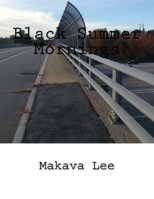 Black Summer Mornings 1539649970 Book Cover