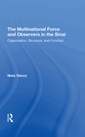 The Multinational Force and Observers in the Sinai: Organization, Structure, and Function 036729415X Book Cover