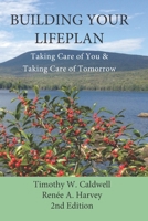 Building Your Lifeplan 2nd Edition : Taking Care of You and Taking Care of Tomorrow 1717200400 Book Cover