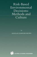 Risk-Based Environmental Decisions: Methods and Culture 1461373824 Book Cover