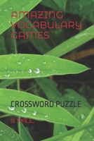 Amazing Vocabulary Games: Crossword Puzzle B0BTRSXLHW Book Cover