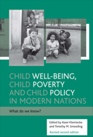 Child Well-Being, Child Poverty and Child Policy in Modern Nations 1861342535 Book Cover