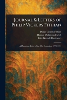 Journal & Letters of Philip Vickers Fithian 1023402084 Book Cover