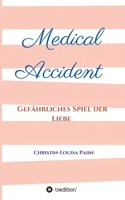 Medical Accident (German Edition) 3746993520 Book Cover